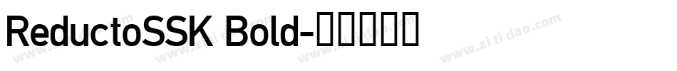 ReductoSSK Bold字体转换